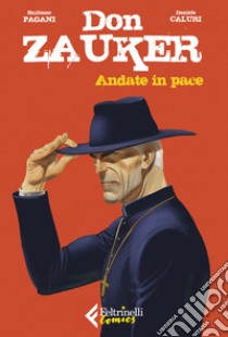 Andate in pace. Don Zauker libro di Pagani Emiliano