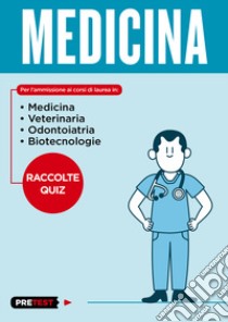 Medicina. Raccolte quiz libro