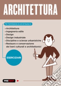 Architettura. Eserciziari libro