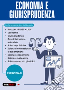 Economia e giurisprudenza. Eserciziari libro