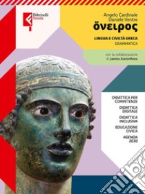 Oneiros. Grammatica. Per le Scuole superiori. Con e-book. Con espansione online libro