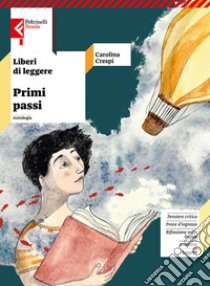 Liberi di leggere. Accoglienza primi passi. Per la Scuola media. Con e-book. Con espansione online. Vol. 1 libro di Crespi Carolina