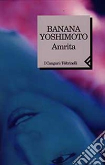 Amrita libro di Yoshimoto Banana