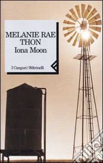 Iona Moon libro di Rae Thon Melanie