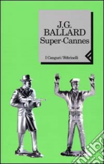 Super-Cannes libro di Ballard James G.