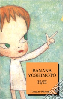 H/H libro di Yoshimoto Banana