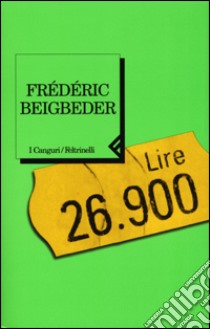 Lire 26.900 libro di Beigbeder Frédéric