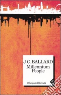 Millennium people libro di Ballard James G.