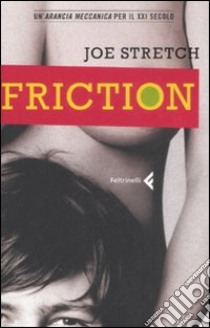 Friction libro di Stretch Joe