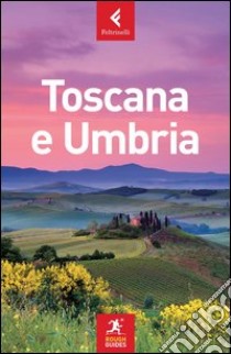 Toscana e Umbria libro di Jepson Tim; Buckley Jonathan; Ellingham Mark