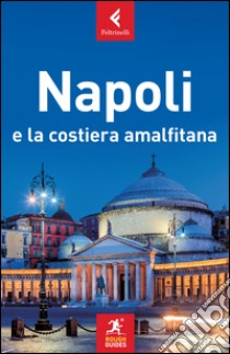 Napoli e la costiera amalfitana libro di Dunford Martin; Foges Natasha