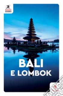 Bali e Lombok libro di Hoffman Linda; Reader Lesley; Ridout Lucy