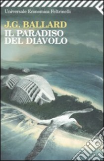 Il paradiso del diavolo libro di Ballard James G.