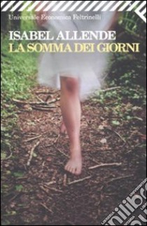 La Somma dei giorni libro di Allende Isabel