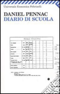 Diario di scuola libro di Pennac Daniel