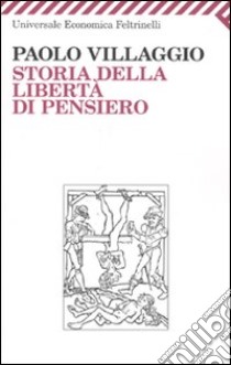 Storia della libertà di pensiero libro di Villaggio Paolo