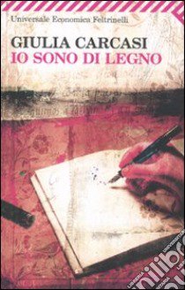 Io sono di legno libro di Carcasi Giulia