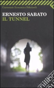 Il Tunnel libro di Sabato Ernesto