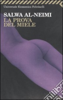 La Prova del miele libro di Al-Neimi Salwa