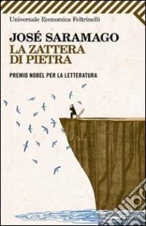 La Zattera di pietra libro di Saramago José