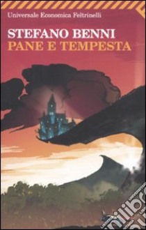 Pane e tempesta libro di Benni Stefano