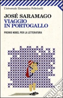 Viaggio in Portogallo libro di Saramago José