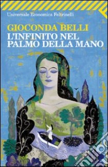 L'infinito nel palmo della mano libro di Belli Gioconda