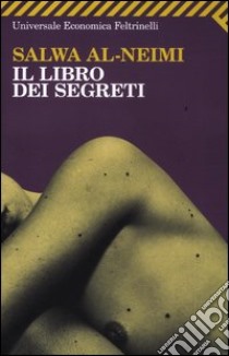 Il libro dei segreti libro di Al-Neimi Salwa