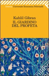 Il giardino del profeta libro di Gibran Kahlil