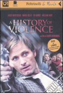 A History of violence. DVD. Con libro libro di Cronenberg David