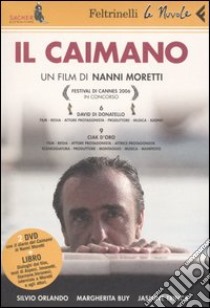 Il Caimano. DVD. Con libro libro di Moretti Nanni