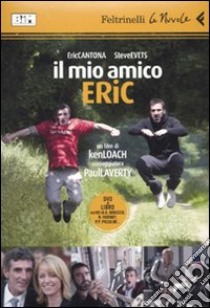 Il Mio amico Eric. DVD. Con libro libro di Loach Ken