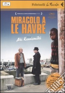 Le Havre. DVD. Con libro libro di Kaurismäki Aki