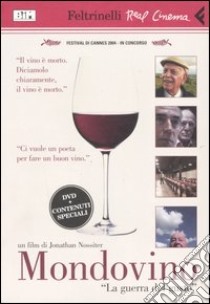 Mondovino. «La guerra del gusto». DVD. Con libro libro di Nossiter Jonathan