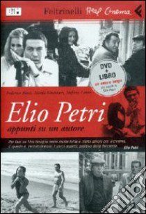 Elio Petri, appunti su un autore. DVD. Con libro libro di Bacci Federico; Guarneri Nicola; Leone Stefano