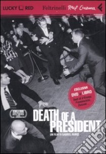 Death of a president. DVD. Con libro libro di Range Gabriel