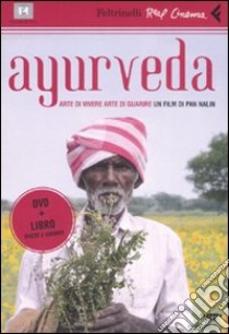 Ayurveda. Arte di vivere, arte di guarire. DVD. Con libro libro di Pan Nalin