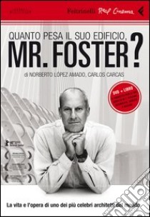 Quanto pesa il suo edificio, Mr. Foster? DVD. Con libro libro di López Amado Norberto; Carcas Carlos