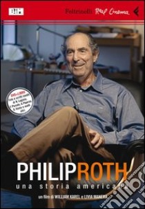 Philip Roth. Una storia americana. DVD. Con libro libro di Karel William; Manera Livia