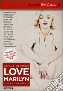 Love, Marilyn. I diari segreti. DVD. Con libro libro di Garbus Liz