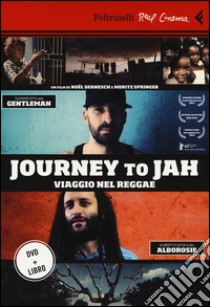 Journey to Jah. Viaggio nel reggae. DVD. Con libro libro di Dernesch Noël; Springer Moritz