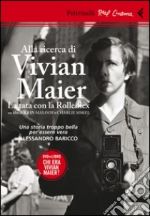 Alla ricerca di Vivian Maier. La tata con la Rolleiflex. DVD. Con libro libro di Maloof John; Siskel Charlie