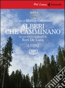 Alberi che camminano. DVD. Con libro libro di De Luca Erri; Colombo Mattia