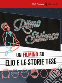 Ritmo sbilenco. Un filmino su Elio e le Storie Tese. Con Libro libro di Colombo Mattia