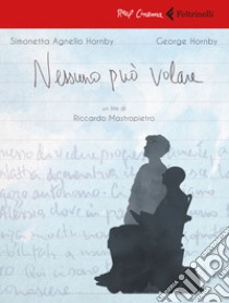 Nessuno può volare. DVD. Con Libro libro di Mastropietro Riccardo