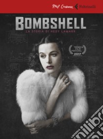 Bombshell. La storia di Hedy Lamarr. DVD. Con Libro libro di Dean Alexandra