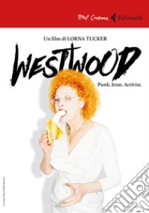 Westwood. Punk, icon, activist. DVD. Con Libro libro di Tucker Lorna