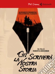 Chi scriverà la nostra storia. DVD. Con Libro libro di Grossman Roberta