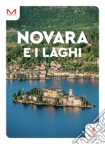 Novara e i laghi libro di Graglia Rosalba