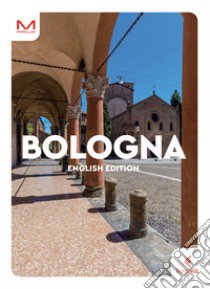 Bologna. Ediz. inglese libro di Zabbini Giorgia